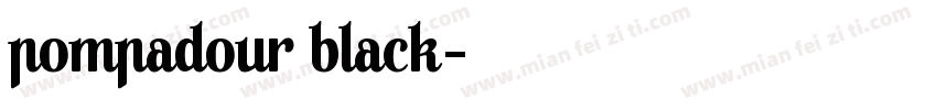 Pompadour Black字体转换